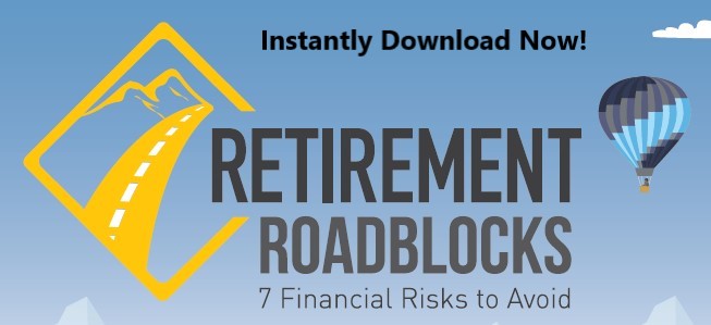 Retirement Roadblocks  7 Financial Risks to Avoid